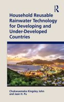 Household Reusable Rainwater Technology for Developing and Under-Developed Countries