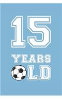 Soccer Notebook - 15 Years Old Soccer Journal - 15th Birthday Gift for Soccer Player - Soccer Diary: Medium College-Ruled Journey Diary, 110 page, Lined, 6x9 (15.2 x 22.9 cm)