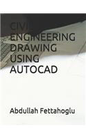 Civil Engineering Drawing Using AutoCAD