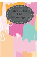My Bucket List Shenanigans