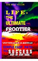Life - The Ultimate Frontier