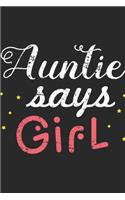 Auntie Says Girl: aunt Notebook 6x9 Blank Lined Journal Gift