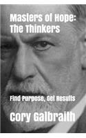 Masters of Hope: The Thinkers: Find Purpose, Get Results