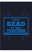If You Can Read This Thanks A Teacher