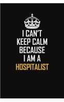 I Can't Keep Calm Because I Am A Hospitalist
