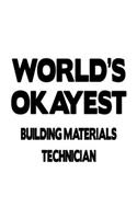 World's Okayest Building Materials Technician