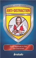 Anti-Distraction