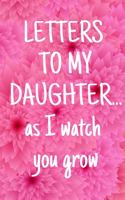 Letters To My Daughter As I Watch You Grow