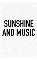 Sunshine and Music: A 6x9 Inch Matte Softcover Journal Notebook with 120 Blank Lined Pages and an Encouraging Funny Cover Slogan