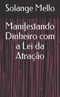 Manifestando Dinheiro com a Lei da Atração