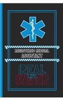 Registered Medical Assistant The Real Life Saver: Lined Notebook for a Hard Working, Life Saving, Ass Kicking Badass in the Healthcare Industry - Show Your Appreciation With This Role Specific Gift 