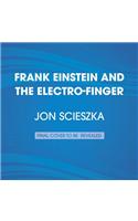 Frank Einstein and the Electro-finger