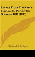 Letters From The North Highlands, During The Summer 1816 (1817)