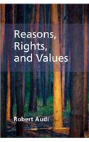 Reasons, Rights, and Values