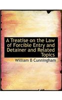 A Treatise on the Law of Forcible Entry and Detainer and Related Topics
