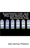 Experiments with Jack Pine and Hemlock for Mechanical Pulp: (English)