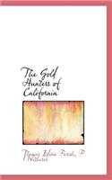 The Gold Hunters of California