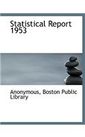 Statistical Report 1953