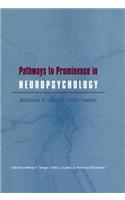 Pathways to Prominence in Neuropsychology