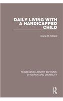 Daily Living with a Handicapped Child