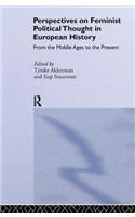 Perspectives on Feminist Political Thought in European History