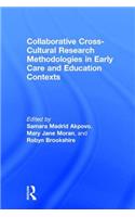Collaborative Cross-Cultural Research Methodologies in Early Care and Education Contexts