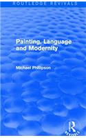 Routledge Revivals: Painting, Language and Modernity (1985)