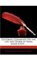 Editorial Comments on the Life and Work of Mary Baker Eddy ...