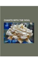 Chants with the Soul
