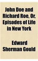 John Doe and Richard Roe, Or, Episodes of Life in New York