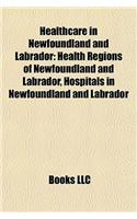 Healthcare in Newfoundland and Labrador: Health Regions of Newfoundland and Labrador, Hospitals in Newfoundland and Labrador