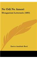 Ne Odi Ne Amori: Divagazioni Letterarie (1893)