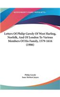 Letters of Philip Gawdy of West Harling, Norfolk, and of London to Various Members of His Family, 1579-1616 (1906)