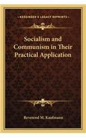 Socialism and Communism in Their Practical Application