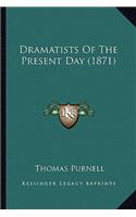 Dramatists of the Present Day (1871)