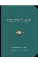 From Yorktown to Santiago