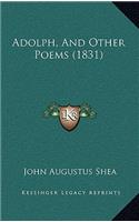 Adolph, and Other Poems (1831)