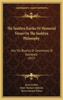 The Sankhya Karika or Memorial Verses on the Sankhya Philosophy