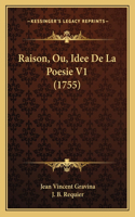 Raison, Ou, Idee De La Poesie V1 (1755)