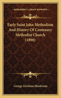Early Saint John Methodism And History Of Centenary Methodist Church (1890)