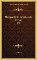 Monographie De La Cathedrale D'Evreux (1898): (French)