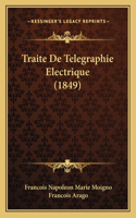 Traite De Telegraphie Electrique (1849)