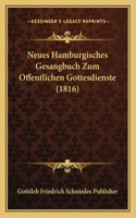 Neues Hamburgisches Gesangbuch Zum Offentlichen Gottesdienste (1816)