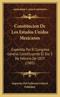 Constitucion De Los Estados Unidos Mexicanos