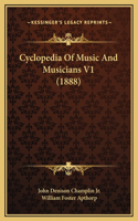 Cyclopedia Of Music And Musicians V1 (1888)