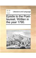 Epistle to the Poet-laureat. Written in the year 1790.