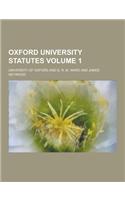 Oxford University Statutes Volume 1: (English)
