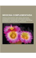 Medicina Complementaria: Hipnosis, Musicoterapia, Reiki, Masaje, Meditacion, Aromaterapia, Reflexologia, Hidroterapia, Medicina Bioenergetica,