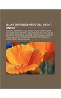 Islas Dependientes del Reino Unido: Anguila, Bermudas, Isla de Man, Islas Caiman, Islas Malvinas, Islas Pitcairn, Islas Turcas y Caicos