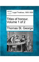 Titles of Honour. Volume 1 of 2